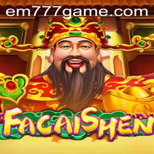 Discover the Excitement of FaCaiShen: Your Ultimate Guide to EM777's Latest Gaming Sensation