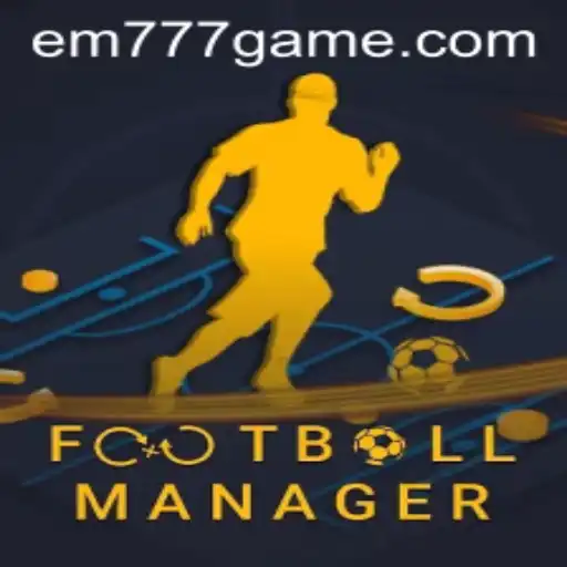 Exploring the Dynamic World of FootballManager and the Intriguing Role of EM777